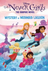 Mystery at Mermaid Lagoon (Disney The Never Girls: Graphic Novel 1) – VERY GOOD