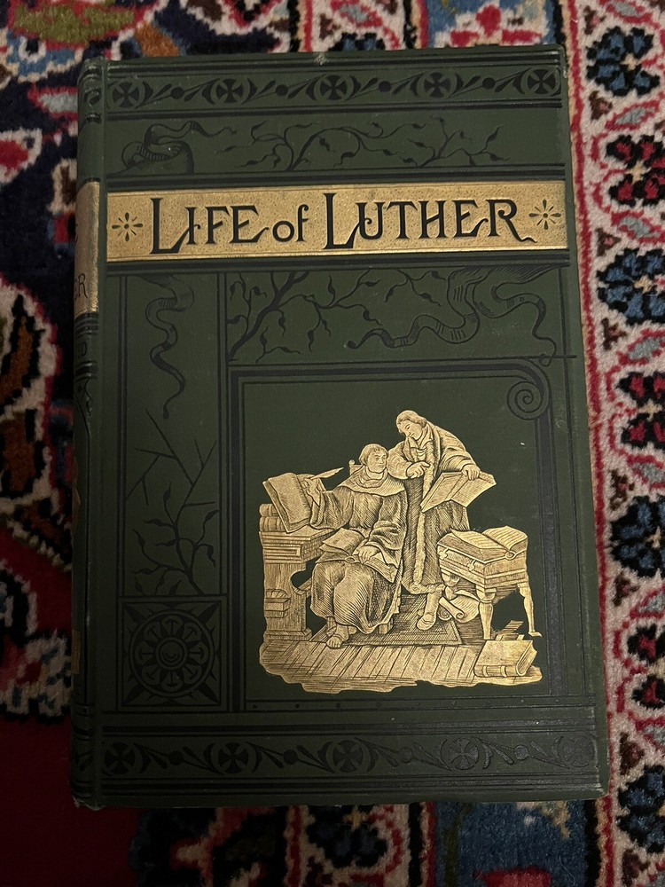 The life Of Martin Luther