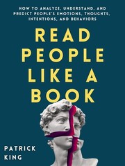 Read People Like a Book: How to Analyze, Understand, and Predict People&rsquo;s FS