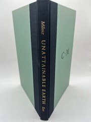Czeslaw MILOSZ ~ SIGNED ~ Unattainable Earth, 1st Edition hardcover Robert Hass