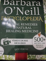 Dr. Barbara O&rsquo;Neill Herbal Remedies & Natural Medicine Encyclopedia: A Self: New