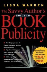 The Savvy Author&rsquo;s Guide To Book Publicity: A Comprehensive Resource – VERY GOOD