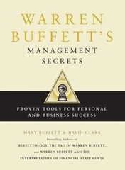 Warren Buffett&rsquo;s Management Secrets : Proven Tools for Personal and Business…