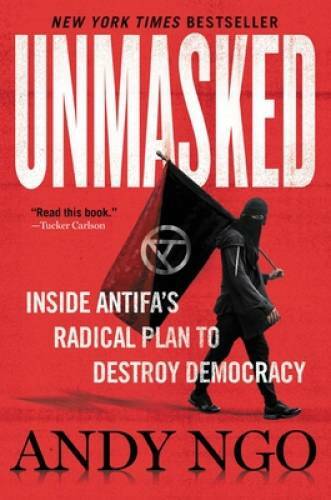 Unmasked: Inside Antifa&rsquo;s Radical Plan to Destroy Democracy – Hardcover – GOOD