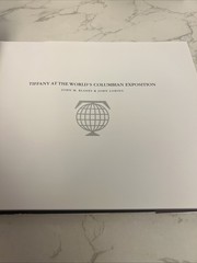 Tiffany at the World&rsquo;s Columbian Exposition by John Loring and John M. Blades…