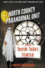 North County Paranormal Unit: Special Series Starter: Books 0.5 and 1 in the Nor