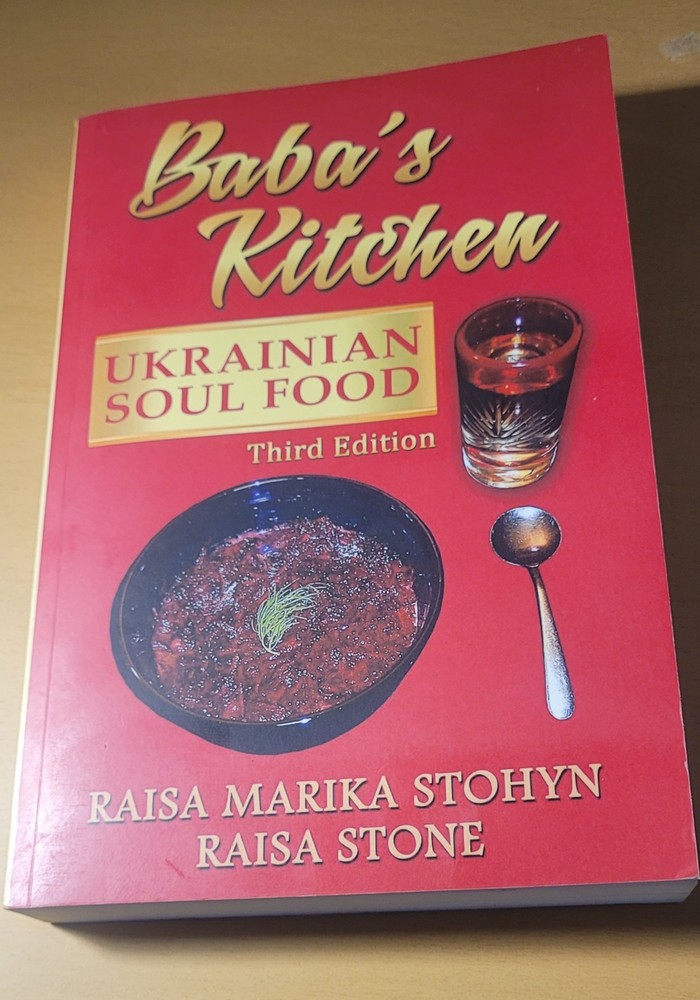 Baba&rsquo;s Kitchen: Ukrainian Soul Food: with Stories From the Village, third ed…