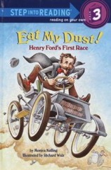 Eat My Dust! Henry Ford&rsquo;s First Race; Ste- 0375915109, paperback, Monica Kulling