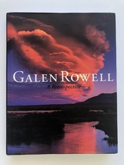 Galen Rowell – &lsquo;A Retrospective&rsquo; (2006) First Edition 13&Prime;h X 10.5&Prime;w 288 Pages