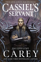 Brand New — Cassiel&rsquo;s Servant (Kushiel&rsquo;s Legacy, 4)