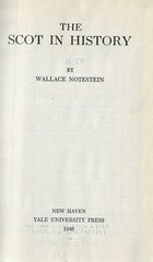 The Scot In History by Wallace Notestein – 1946 – 372 pages HC (B60)