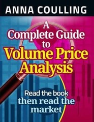 Complete Guide to Volume Price Analysis : Read th… Then Read the Market, Pa…