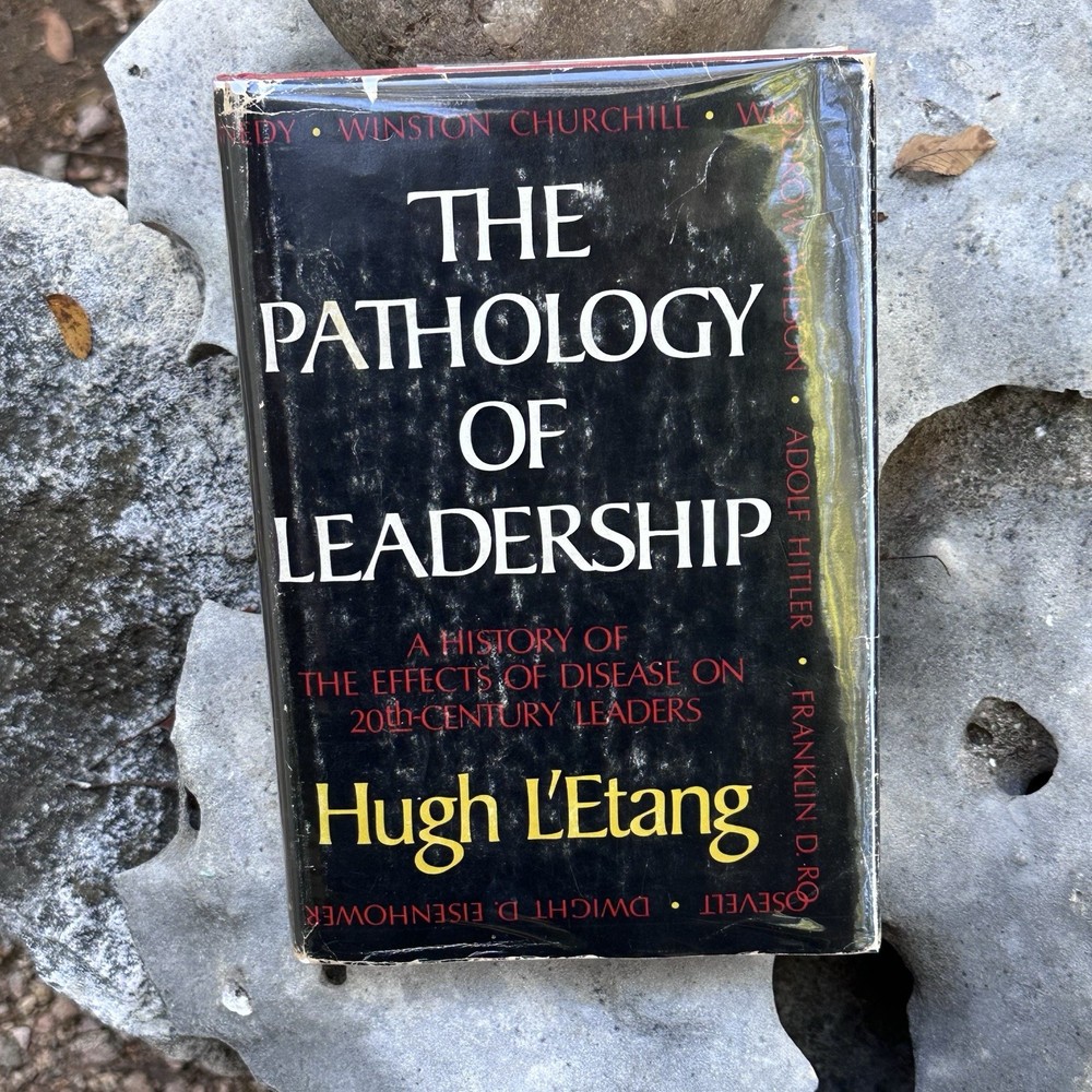 The Pathology of Leadership: Disease 20th Century Leaders Hugh L&rsquo;Etang Hardcover