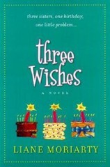 Three Wishes – 0060586125, hardcover, Liane Moriarty