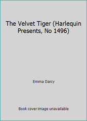 The Velvet Tiger (Harlequin Presents, No 1496) by Emma Darcy