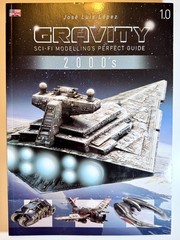 Gravity 1.0: SciFi Modeling’s Perfect Guide 2000&rsquo;s – 180 pages of Tutorials
