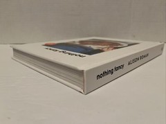 Nothing Fancy: Unfussy Food for Having People Over by Alison Roman (2019, HC)