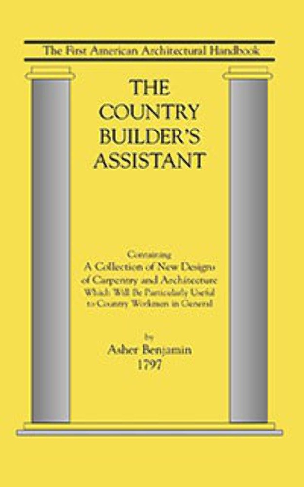 NEW Applewood Books Country Builder&rsquo;s Assistant, 9781557091048 Applewood Books