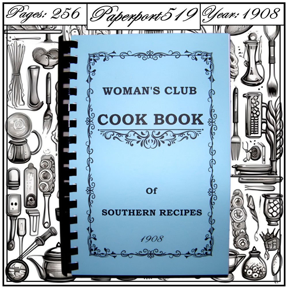 1908 Woman&rsquo;s Club Cook Book Of Southern Recipes 256 Pages