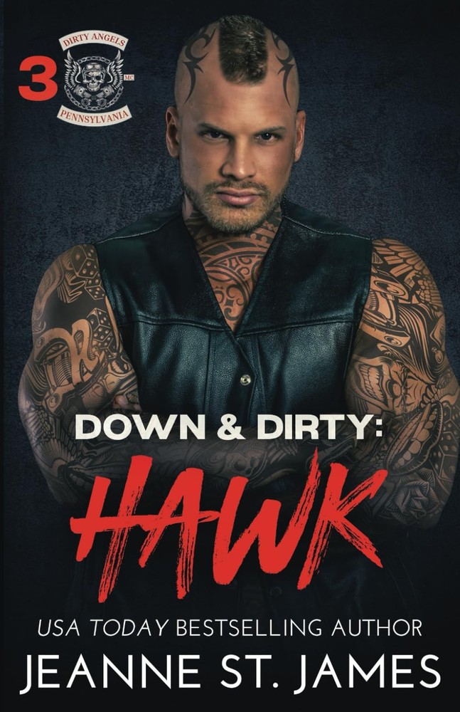 Down & Dirty: Hawk (Dirty Angels MC® Series)