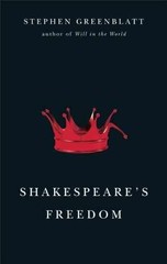 Shakespeare&rsquo;s Freedom – Paperback, by Greenblatt Professor Stephen – Acceptable