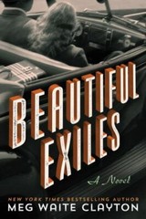 Beautiful Exiles, Clayton, Meg Waite, Very Good Book