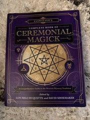 Llewellyn&rsquo;s Complete Book of Ceremonial Magick: A Comprehensive Guide to the We