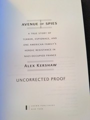 Uncorrected Proof – Avenue of Spies, by Alex Kershaw 2015 PB ARC