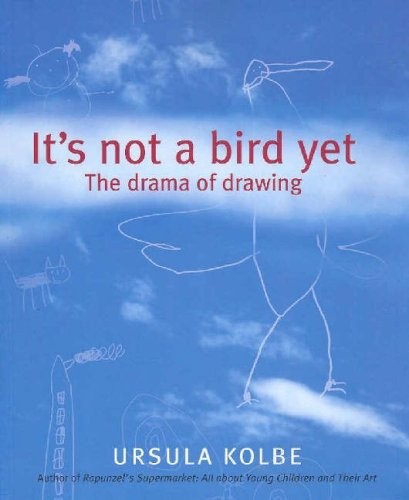 It&rsquo;s Not a Bird Yet: The Drama of Drawing