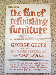 « The Fun of Refinishing Furniture » 1976 Grotz 244 pages ISBN 0-385-14916-6