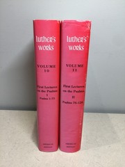 Luther&rsquo;s Works, Volume 10 & 11: Lectures on the Psalms I (I-75) (76-126)
