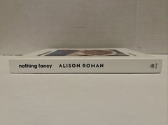 Nothing Fancy: Unfussy Food for Having People Over by Alison Roman (2019, HC)