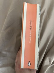 On Politics by Alan Ryan, Penguin Books, 2012
