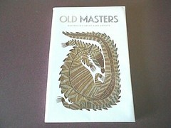 2013 Softbound Book – Old Masters Australia&rsquo;s Great Bark Artists- Wally Caruana