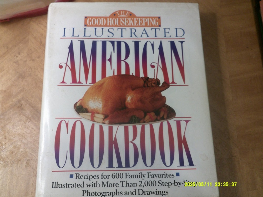 The Good Housekeeping Illustrated American Cookbook HB/DJ 400 Pages 8 1/2 x 11&Prime;