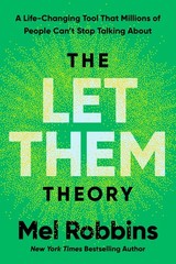 The Let Them Theory: A Life-Changing Tool That Millions of People Can&rsquo;t Stop…