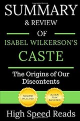 Summary and Review of Isabel Wilkerson&rsquo;s Caste : The Origins of O