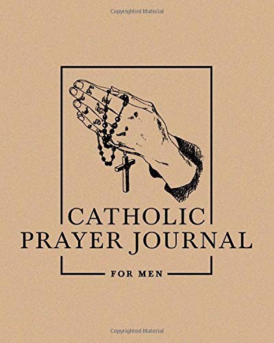 CATHOLIC PRAYER JOURNAL FOR MEN: 8&Prime; X 10&Prime; (20CM X 25.4CM) By Drawn To NEW