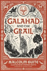 Galahad and the Grail (Merlin&rsquo;s Isle: An Arthuriad, 1 Hardcover