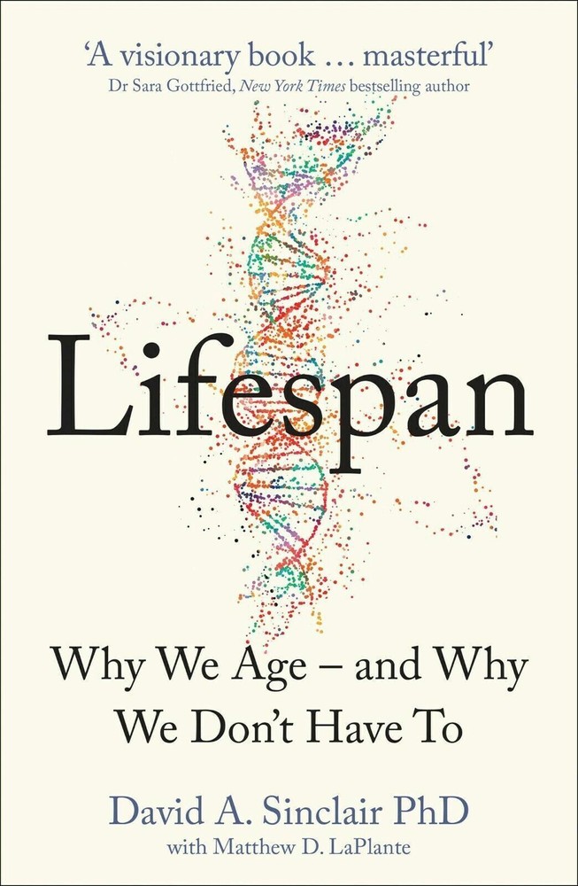 Lifespan: Why We Age?and Why We Don&rsquo;t David A. Sinclair NEW Paperback Sept 2019
