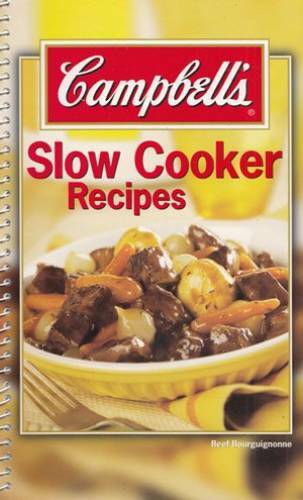 Campbell&rsquo;s Slow Cooker Recipes – Spiral-bound By Campbell&rsquo;s – GOOD