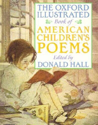 The Oxford Illustrated Book of American Children&rsquo;s Poems – Paperback – GOOD