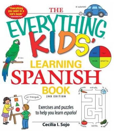 The Everything Kids&rsquo; Learning Spanish Book: Exercises and puzzles to help – GOOD
