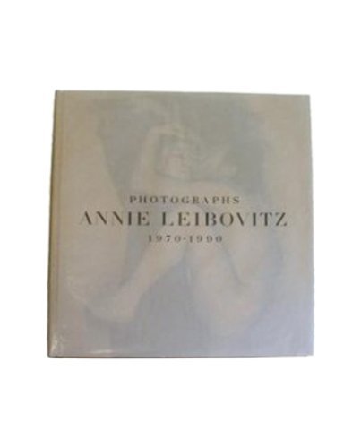 Annie Leibovitz: Photographs, 1970-1990 by Annie Leibovitz (Hardcover)