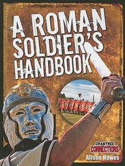 A Roman Soldier&rsquo;s Handbook by Alison Hawes: Used