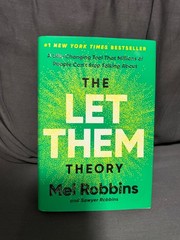 Let Them Theory : A Life-Changing Tool That Millions of People Can&rsquo;t Stop…