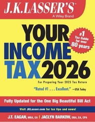 J.K. Lasser&rsquo;s Your Income Tax 2026: For Preparing Your 2025 Tax Return: New