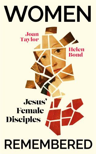Women Remembered: Jesus&rsquo; Female Disciples by Taylor, Joan