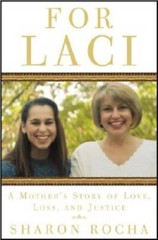 For Laci: A Mother&rsquo;s Story of Love, Loss, and Justice – Hardcover – VERY GOOD