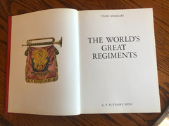 The Worlds&rsquo;s Great Regiments. Hard Cover. 256 Pages. Melegari 1969